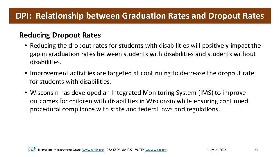 DPI: Relationship between Graduation Rates and Dropout Rates Reducing Dropout Rates • Reducing the