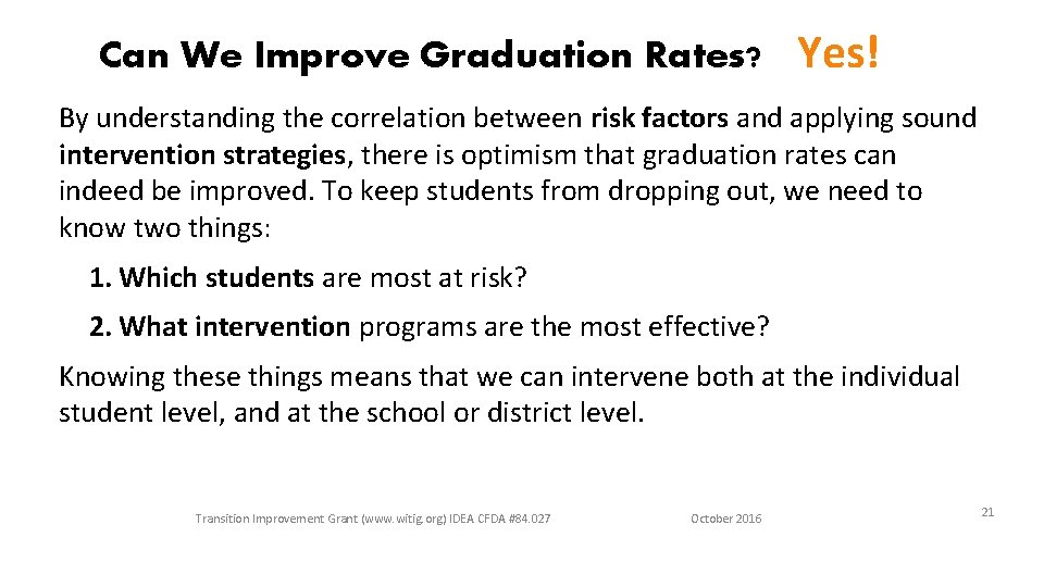 Can We Improve Graduation Rates? Yes! By understanding the correlation between risk factors and