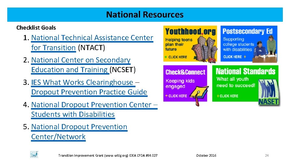 National Resources Checklist Goals 1. National Technical Assistance Center for Transition (NTACT) 2. National