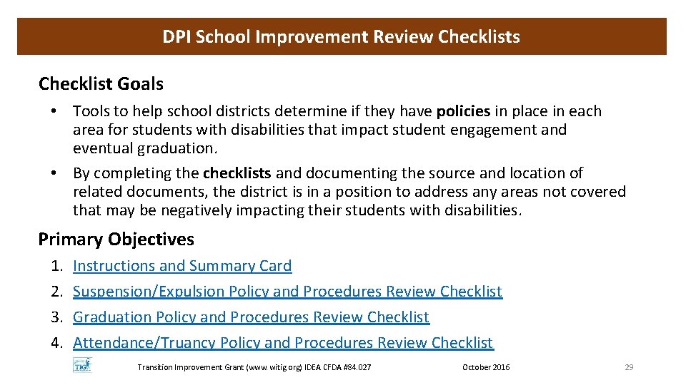 DPI School Improvement Review Checklists Checklist Goals • Tools to help school districts determine