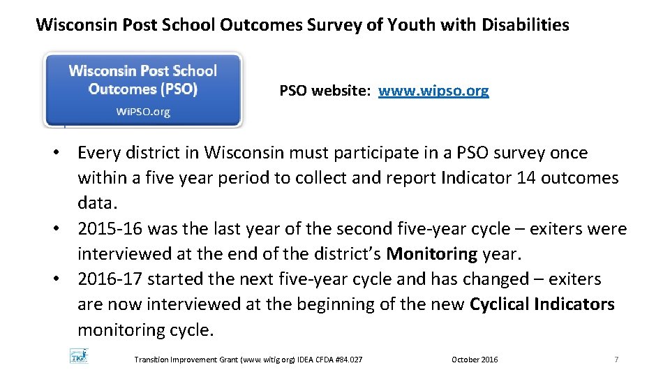 Wisconsin Post School Outcomes Survey of Youth with Disabilities PSO website: www. wipso. org