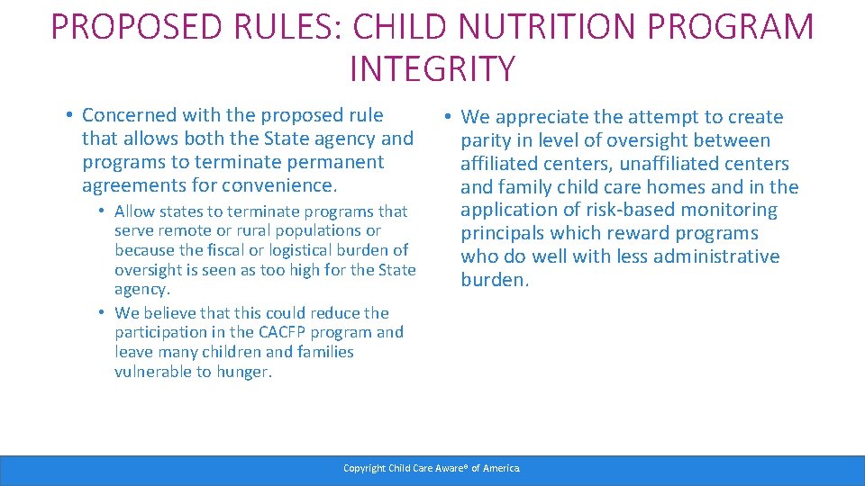 PROPOSED RULES: CHILD NUTRITION PROGRAM INTEGRITY • Concerned with the proposed rule that allows