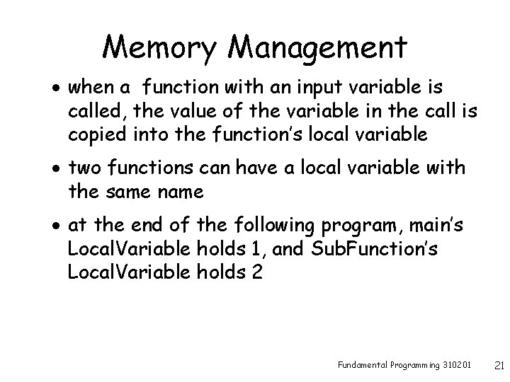 Memory Management · when a function with an input variable is called, the value