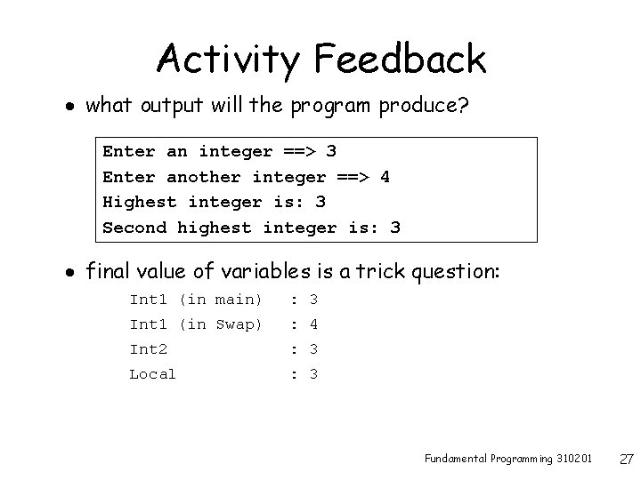 Activity Feedback · what output will the program produce? Enter an integer ==> 3