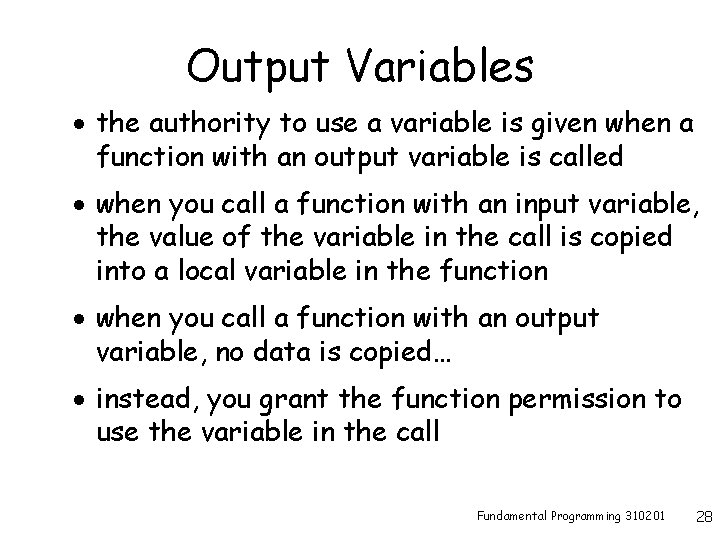 Output Variables · the authority to use a variable is given when a function