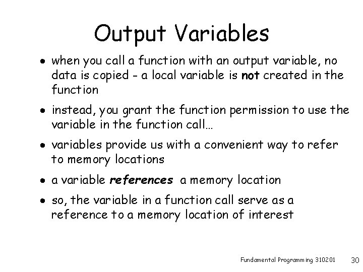 Output Variables · when you call a function with an output variable, no data