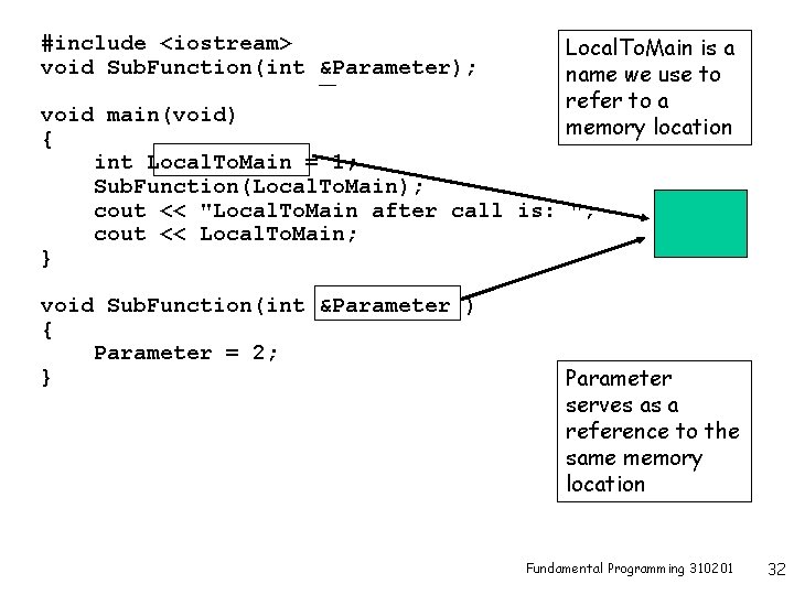 #include <iostream> void Sub. Function(int &Parameter); Local. To. Main is a name we use