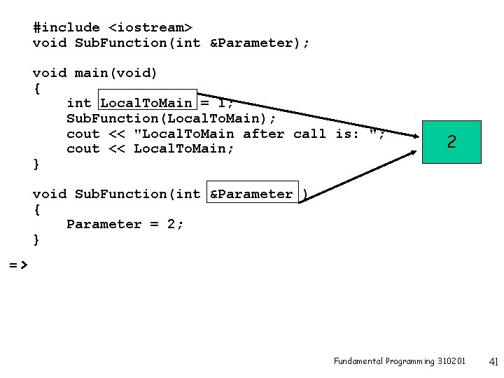 #include <iostream> void Sub. Function(int &Parameter); void main(void) { int Local. To. Main =