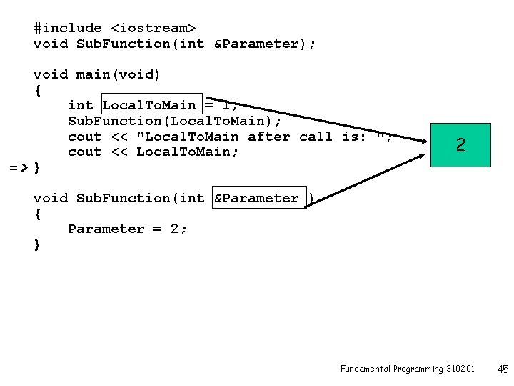 #include <iostream> void Sub. Function(int &Parameter); void main(void) { int Local. To. Main =