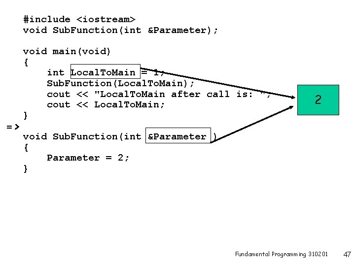 #include <iostream> void Sub. Function(int &Parameter); => void main(void) { int Local. To. Main