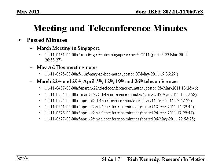 May 2011 doc. : IEEE 802. 11 -11/0607 r 3 Meeting and Teleconference Minutes