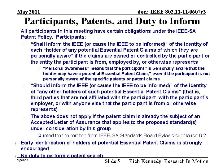 May 2011 doc. : IEEE 802. 11 -11/0607 r 3 Participants, Patents, and Duty