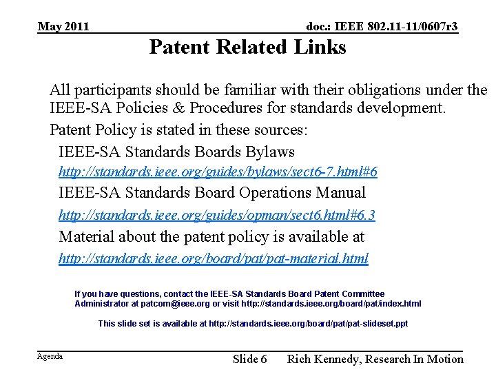 May 2011 doc. : IEEE 802. 11 -11/0607 r 3 Patent Related Links All