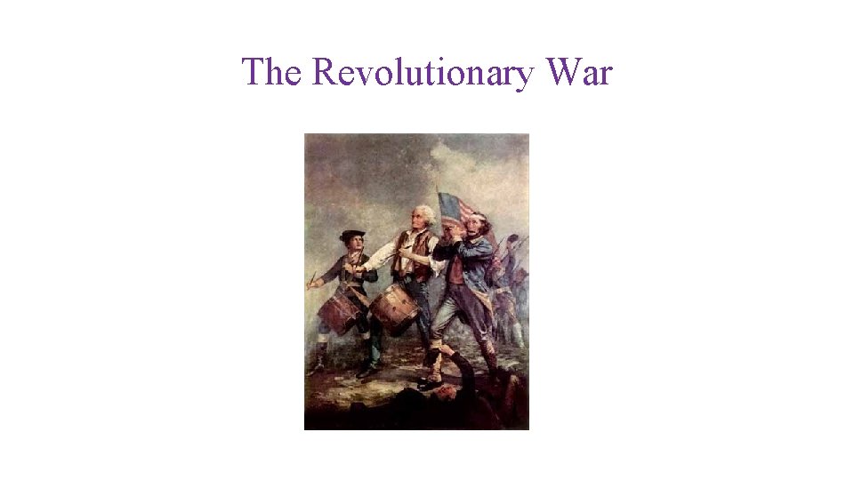 The Revolutionary War 