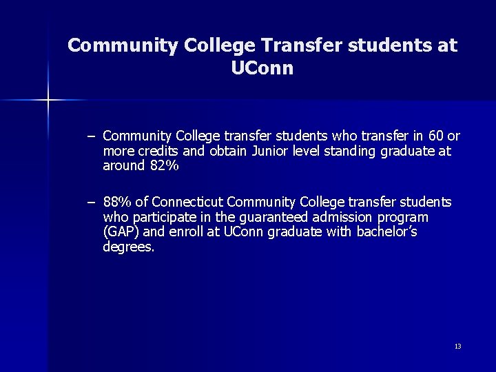 Community College Transfer students at UConn – Community College transfer students who transfer in