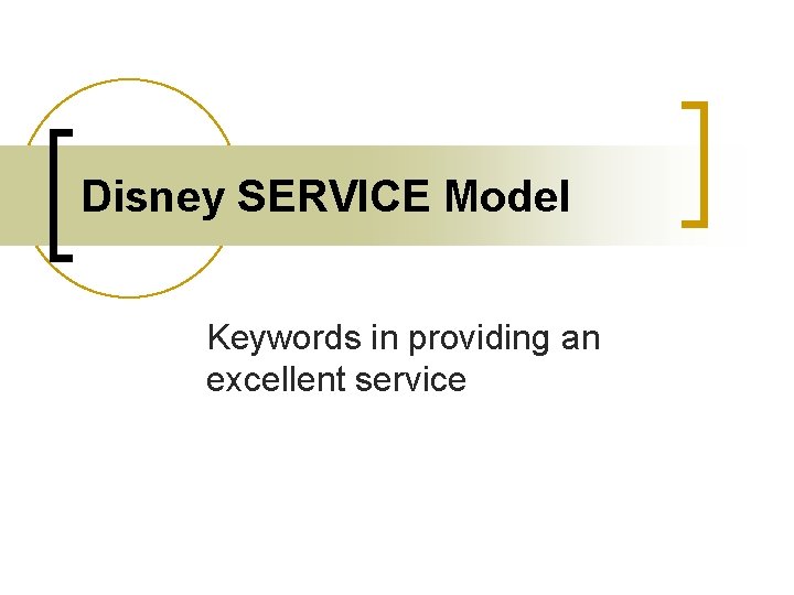 Disney SERVICE Model Keywords in providing an excellent service 