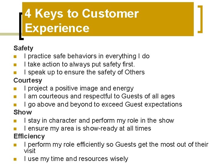 4 Keys to Customer Experience Safety n I practice safe behaviors in everything I