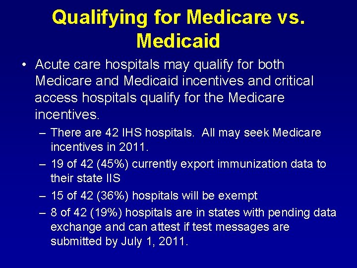 Qualifying for Medicare vs. Medicaid • Acute care hospitals may qualify for both Medicare Qualifying for Medicare vs. Medicaid • Acute care hospitals may qualify for both Medicare
