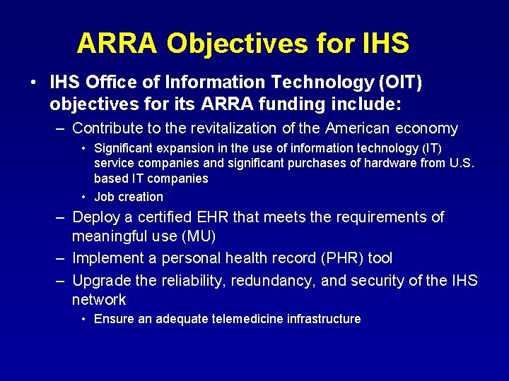 ARRA Objectives for IHS • IHS Office of Information Technology (OIT) objectives for its ARRA Objectives for IHS • IHS Office of Information Technology (OIT) objectives for its