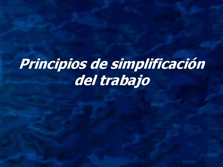 Principios de simplificación del trabajo 