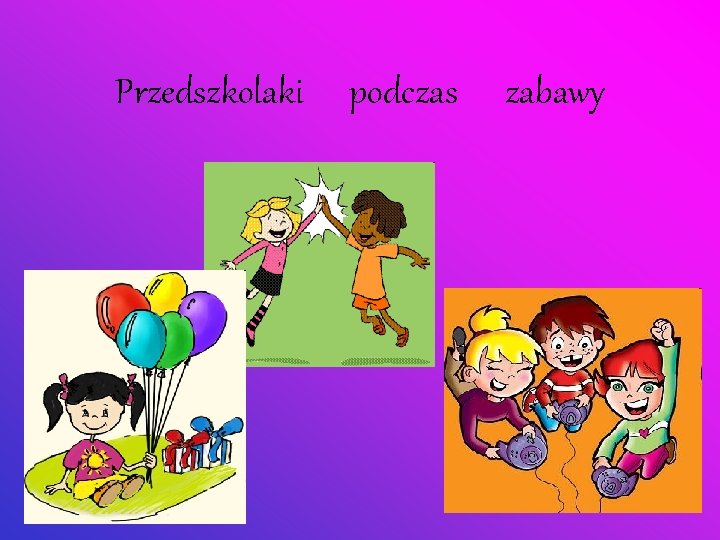 Przedszkolaki podczas zabawy 