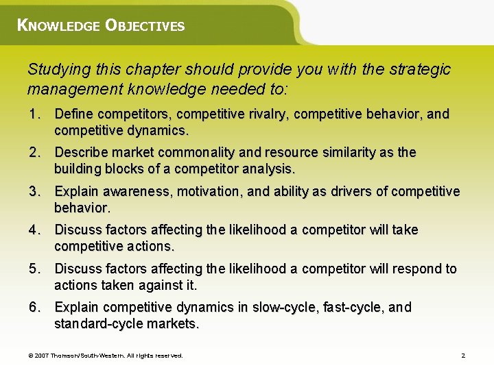 KNOWLEDGE OBJECTIVES Studying this chapter should provide you with the strategic management knowledge needed