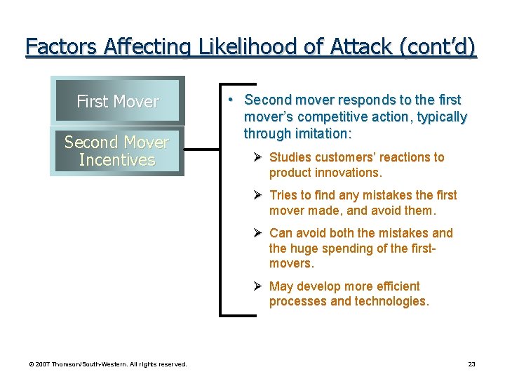 Factors Affecting Likelihood of Attack (cont’d) First Mover Second Mover Incentives • Second mover
