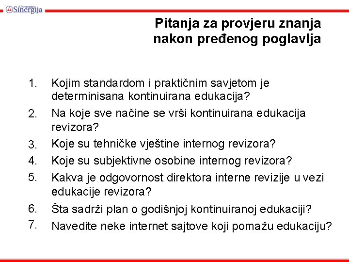 Pitanja za provjeru znanja nakon pređenog poglavlja 1. 2. 3. 4. 5. 6. 7.