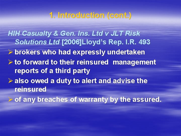 1. Introduction (cont. ) HIH Casualty & Gen. Ins. Ltd v JLT Risk Solutions