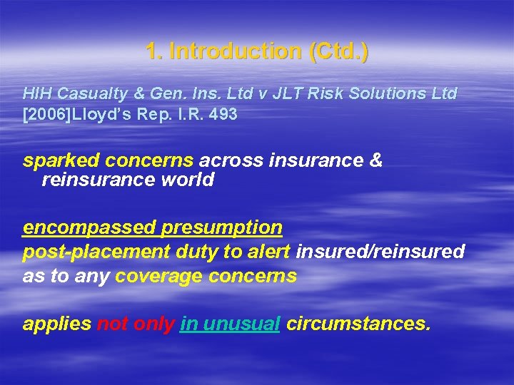 1. Introduction (Ctd. ) HIH Casualty & Gen. Ins. Ltd v JLT Risk Solutions