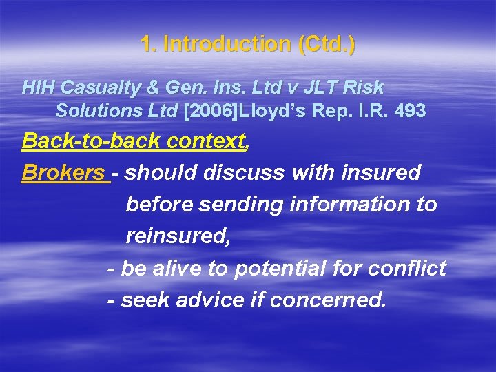 1. Introduction (Ctd. ) HIH Casualty & Gen. Ins. Ltd v JLT Risk Solutions