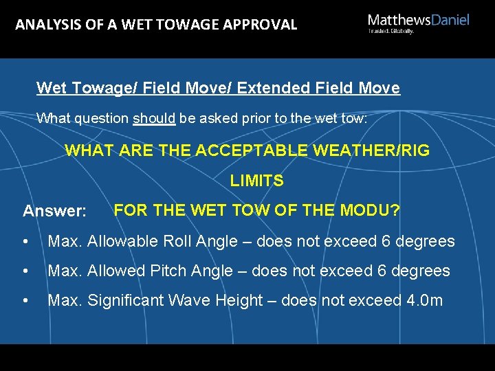 ANALYSIS OF A WET TOWAGE APPROVAL Wet Towage/ Field Move/ Extended Field Move What