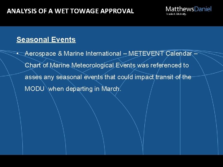 ANALYSIS OF A WET TOWAGE APPROVAL Seasonal Events • Aerospace & Marine International –