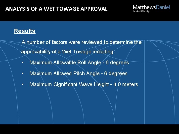 ANALYSIS OF A WET TOWAGE APPROVAL Results A number of factors were reviewed to