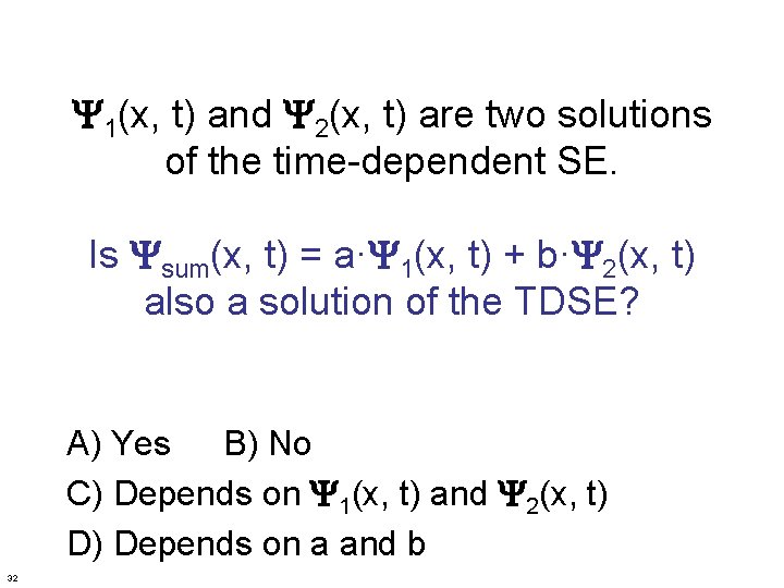 Y 1(x, t) and Y 2(x, t) are two solutions of the time-dependent SE.