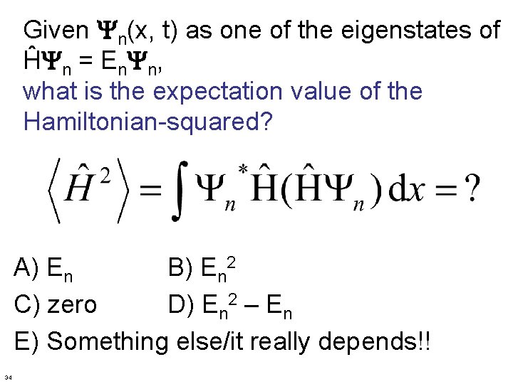 Given Yn(x, t) as one of the eigenstates of ĤYn = En. Yn, what