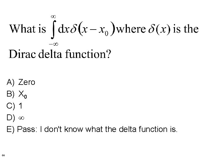 A) Zero B) X 0 C) 1 D) E) Pass: I don't know what
