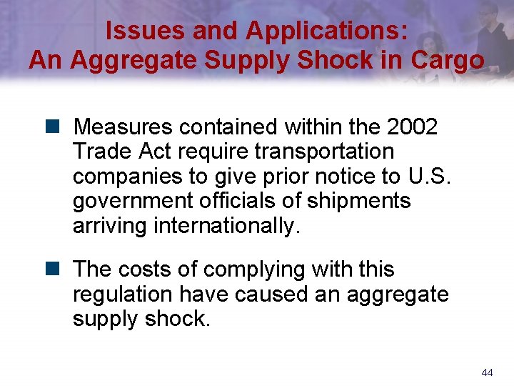Issues and Applications: An Aggregate Supply Shock in Cargo n Measures contained within the