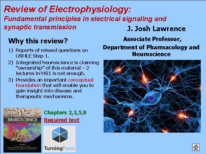 Review of Electrophysiology: Fundamental principles in electrical signaling and synaptic transmission J. Josh Lawrence