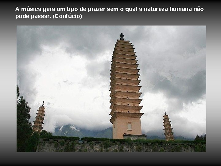 A música gera um tipo de prazer sem o qual a natureza humana não