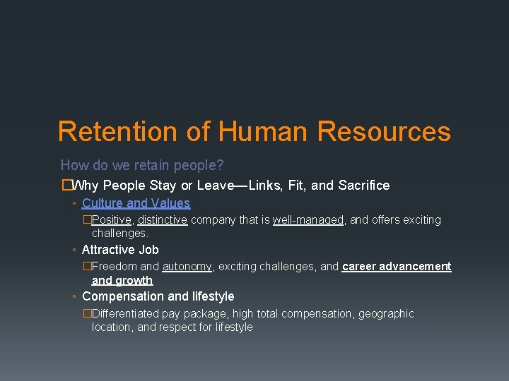 Retention of Human Resources How do we retain people? �Why People Stay or Leave—Links,
