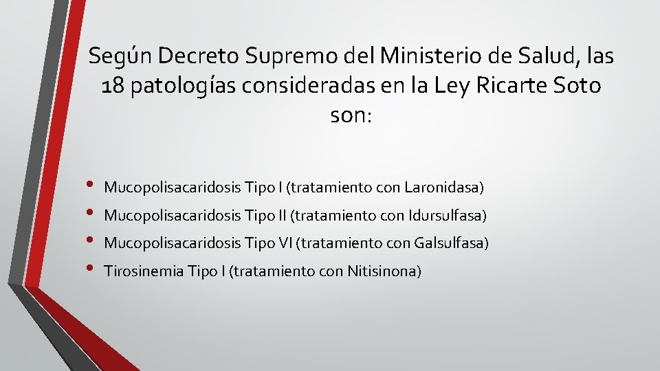 Según Decreto Supremo del Ministerio de Salud, las 18 patologías consideradas en la Ley