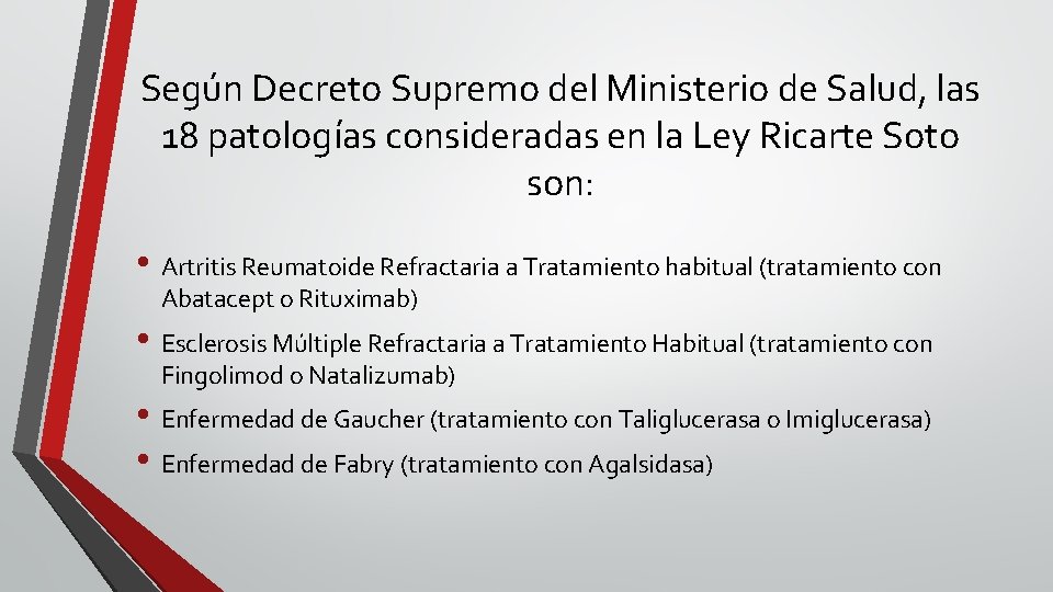 Según Decreto Supremo del Ministerio de Salud, las 18 patologías consideradas en la Ley