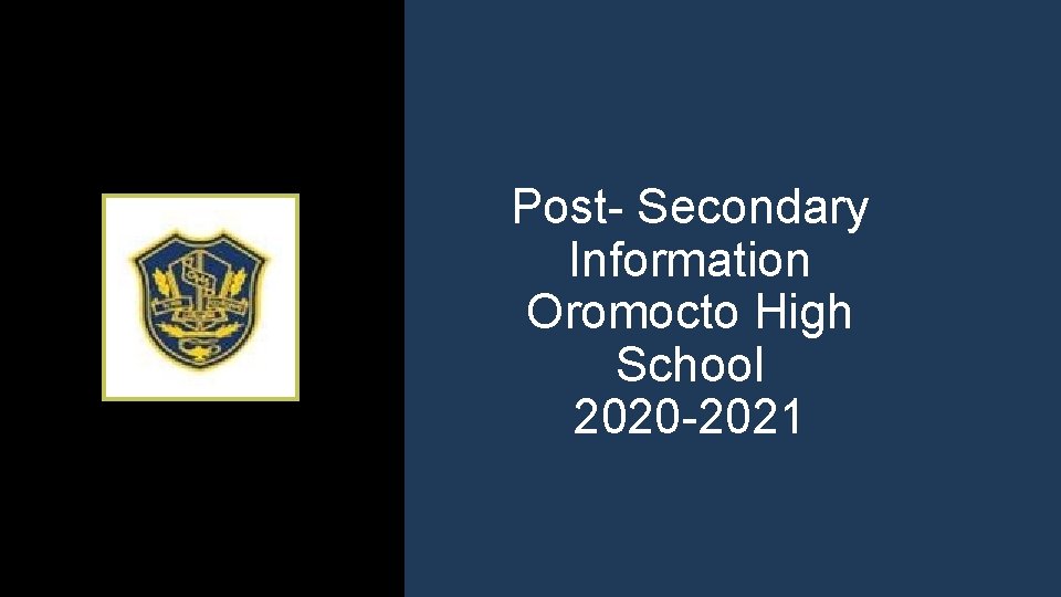 Post- Secondary Information Oromocto High School 2020 -2021 