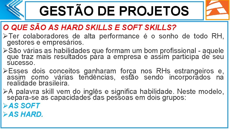 GESTÃO DE PROJETOS O QUE SÃO AS HARD SKILLS E SOFT SKILLS? ØTer colaboradores