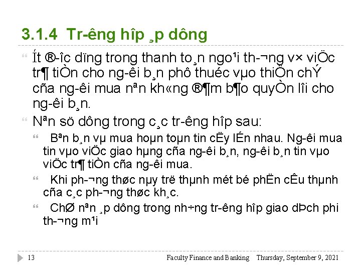 3. 1. 4 Tr êng hîp ¸p dông Ít ® îc dïng trong thanh