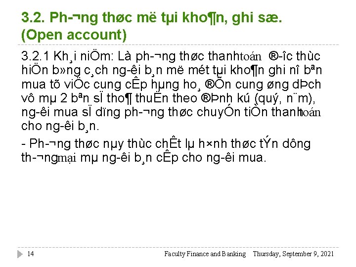 3. 2. Ph ¬ng thøc më tµi kho¶n, ghi sæ. (Open account) 3. 2.