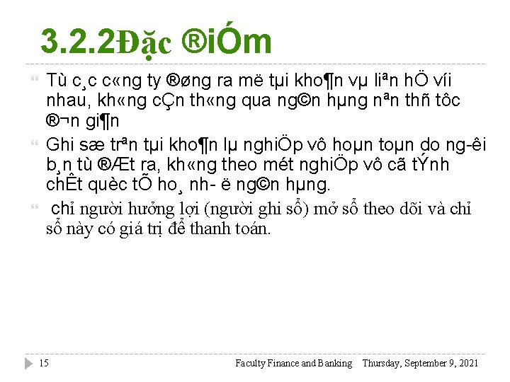 3. 2. 2Đặc ®iÓm Tù c¸c c «ng ty ®øng ra më tµi kho¶n