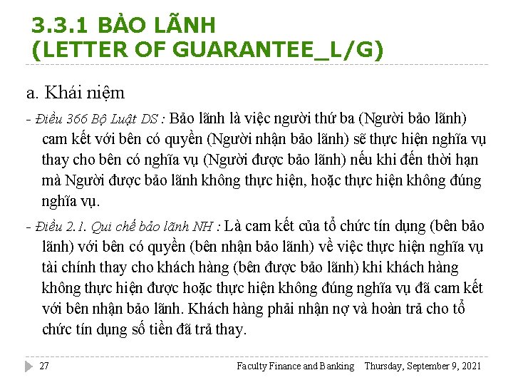 3. 3. 1 BẢO LÃNH (LETTER OF GUARANTEE_L/G) a. Khái niệm - Điều 366