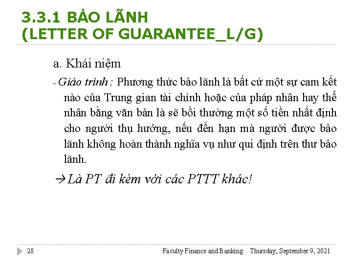 3. 3. 1 BẢO LÃNH (LETTER OF GUARANTEE_L/G) a. Khái niệm - Giáo trình